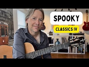 Learn Spooky by Classics IV - TABS available!