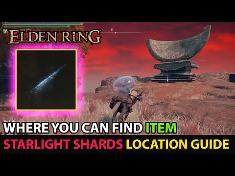 Elden Ring - Where You Can Find Item (Starlight Shards) Location Guide
