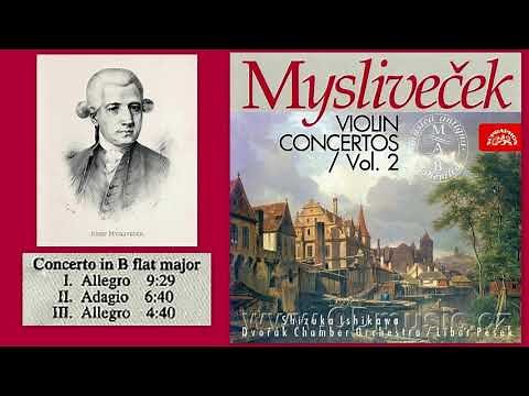 Josef Mysliveček: Concerto for Violin and Orchestra in B flat major, Shizuka Ishikawa (violin)