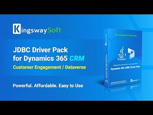 Introducing KingswaySoft JDBC Driver Pack for Dynamics 365 CRM