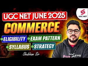 UGC NET June 2025 | UGC NET Commerce Syllabus, Exam Pattern, Eligibility & Preparation | Shubham Sir