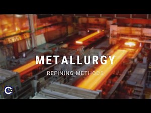 Metallurgy-5-Refining Methods