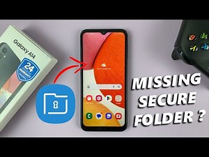 Galaxy A14 Missing Secure Folder