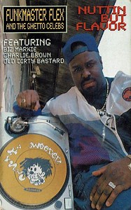Funkmaster Flex And The Ghetto Celebs - Nuttin But Flavor