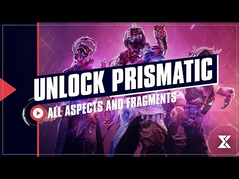 How to get all Prismatic Aspects and Fragments in Destiny 2