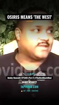 Bobby Hemmitt: Osiris Means 'The West' - Egyptians Prophesied the Black Diaspora