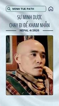 CHẠY ĐI ĐỂ KHAM NHẪN! Sư Minh Dược Từng Xin Xả Y Để Bảo Vệ Thầy Minh Tuệ