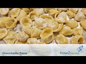 How to Make Orecchiette Pasta