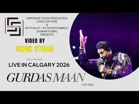 GURDAS MAAN || FULL LIVE || 2026 || CALGARY || SINGH STUDIO || 4K ||