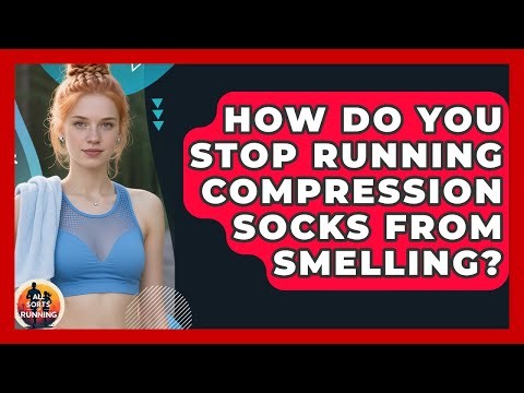 How Do You Stop Running Compression Socks From Smelling? - All Sorts Of Running