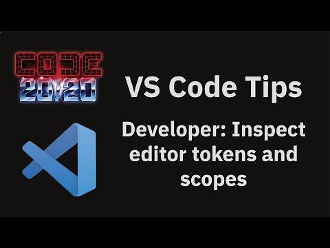 VS Code tips — The "Developer: Inspect editor tokens and scopes" command