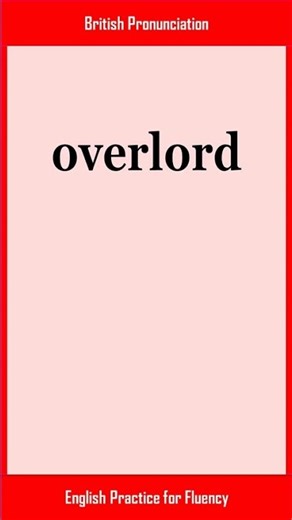 overlord, How to Say or Pronounce OVERLORD in American, British English, Pronunciation