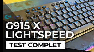 Test - Clavier Logitech G915 X Lightspeed - Le maître est de retour