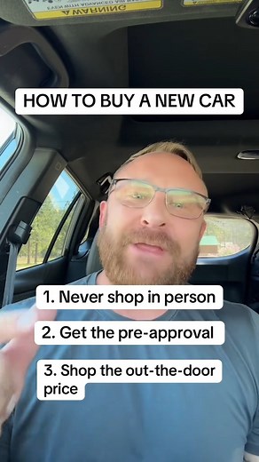 1K views | Buying a new car These 3 steps can save you thousands Never shop in person (avoid pressure tactics), get pre approved (skip overpriced dealer financing), and always ask for the out the door price (no surprise fees) | Billythecarkid | Facebook