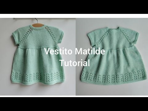 Matilde dress/knitting tutorial for a baby girl's knitted dress