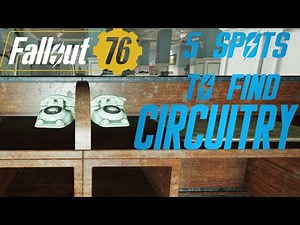 Fallout 76 - 5 Places To Find Circuitry