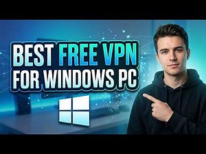 Best Free VPN for Windows PC | Free VPNs That Actually Work
