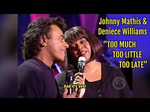 Johnny Mathis & Deniece Williams - Too Much Too Little Too Late | LIVE FULL HD (with lyrics FIXED)