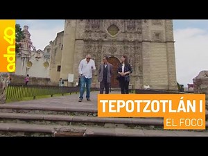 Tepotzotlán I | El Foco