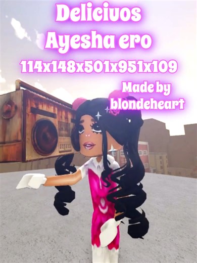 DONT WRITE THE X: Deliciuos Ayesha in Roblox