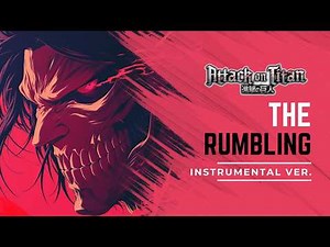 Attack on Titan OP 7 | THE RUMBLING | Instrumental Version