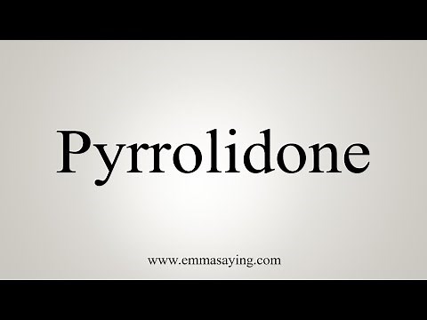 How To Say Pyrrolidone