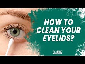 How to Clean Your Eyelids – Dr. Khela explains