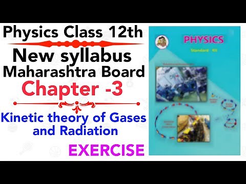 Exercise ch3 Kinetic theory of gases and radiation class 12 science physics new syllabus HSC BOARD