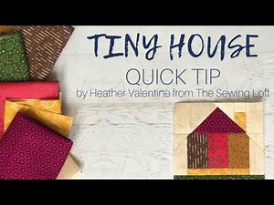 Tiny House Quilt Block Tip