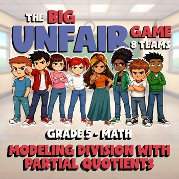 Modeling Division with Partial Quotients BIG UNFAIR Math Game - No Prep Grade 5