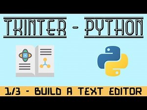 How To Build a Text Editor with PYTHON and TKINTER - (Part 1 of 3)