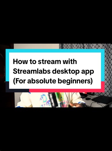 Streamlabs Desktop App: Beginner's Tutorial