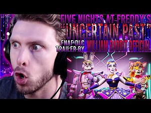 Reacting to the uncertain past FNaF Security Breach DLC trailer