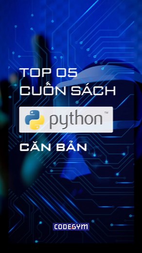 5 cuốn sách PYTHON CĂN BẢN cho người mới bắt đầu. Lưu về học ngay nhé! #developer #CNTT #codegym #python | CodeGym