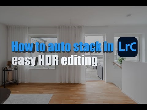 Workflow: How to auto stack and HDR editing in Lightroom