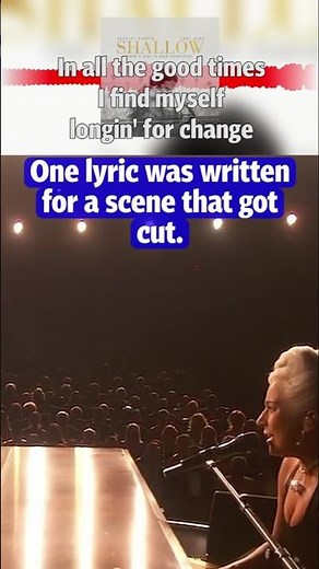One Lyric Was Written For A Scene That Got Cut — Gaga