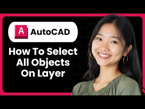 AutoCAD: How To Select All Objects On A Layer (Quick Layer Selection Tip)