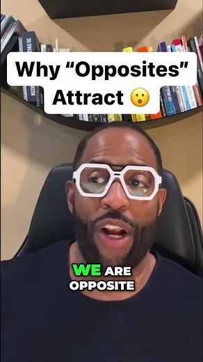 Why Opposites Attract