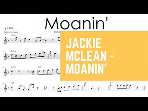 Moanin' - Jackie McLean's Legendary Alto Saxophone Solo Transcription