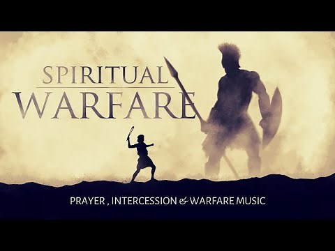 Spiritual Warfare 4 : 1 hour Warfare Music