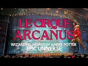 Le Cirque Arcanus FULL 4K Show | The Wizarding World of Harry Potter at Universal Epic Universe