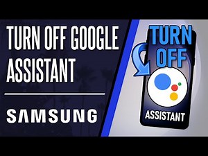 How to Turn OFF Google Assistant on Samsung Phone
