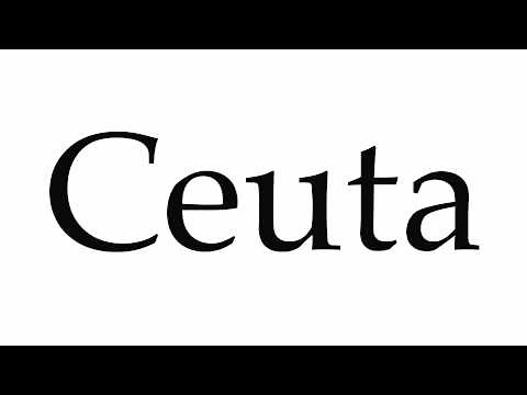 How to Pronounce Ceuta