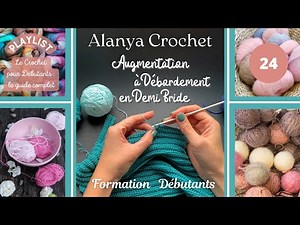 24 - Augmentation à Débordement en Demi Bride : Crochet pour Débutants !