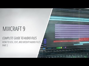 Mixcraft 9 - Complete Guide to Audio Files - Part 2 [Acoustica Mixcraft]