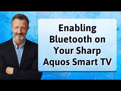 Enabling Bluetooth on Your Sharp Aquos Smart TV
