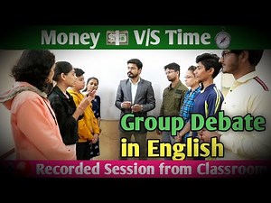Debate in English// Money 💵 and Time Which is better to have ? #English_debate