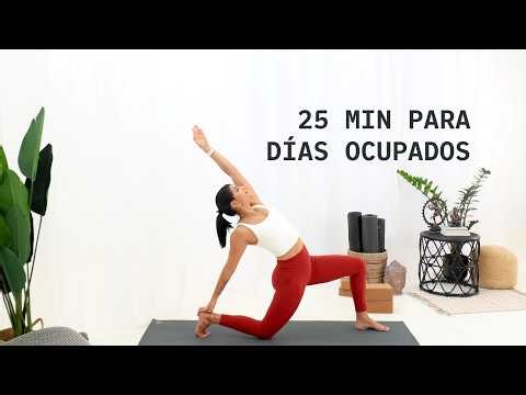 Yoga en 25 minutos para días ocupados | clase completa en español