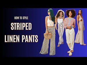 Linen Striped Pants Outfit Ideas and Style Inspirations. How to Wear Linen Striped Pants?
