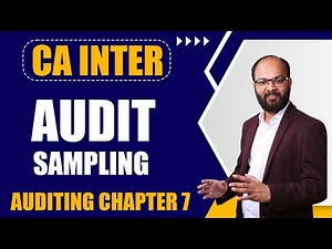 CA Inter Auditing Chapter - 7 | Audit Sampling Chapter in Single Video | ICAI Exams | Chandan Poddar